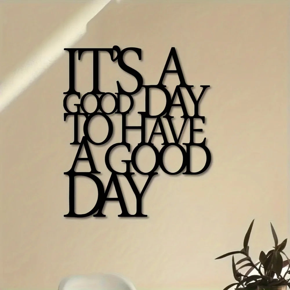 1pc It's A Good Day To Have A Good Day Sign Office Metal Wall Art Cutouts With Sayings Word Art Living Room Decor