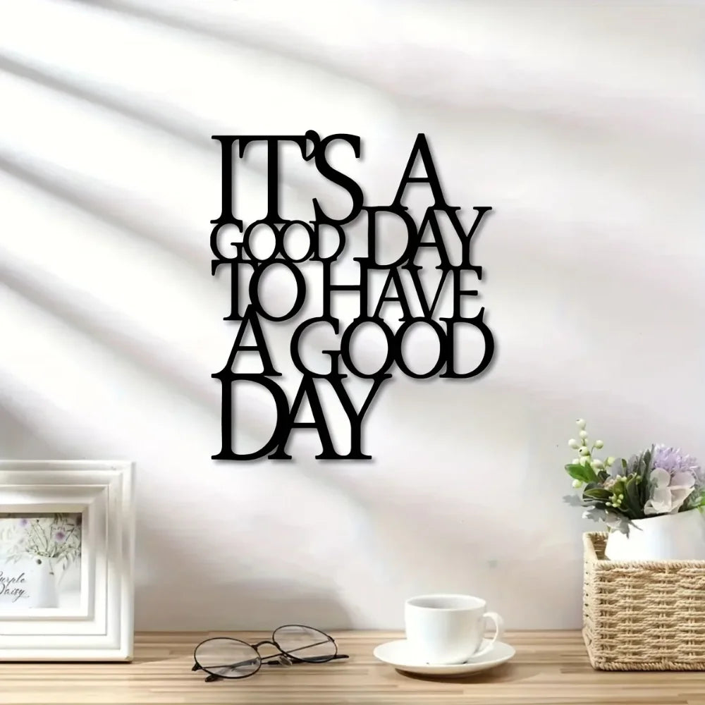 1pc It's A Good Day To Have A Good Day Sign Office Metal Wall Art Cutouts With Sayings Word Art Living Room Decor